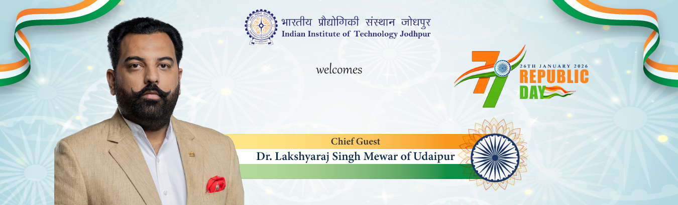 Chief Guest: Dr. Lakshyaraj Singh Mewar of Udaipur on 26th January, 77th Republic Day.