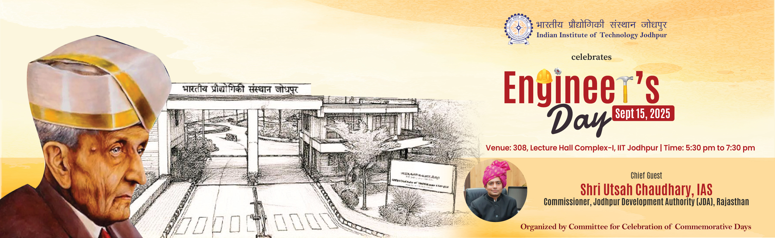 IIT jodhpur Celebrates  Engineer's Day -  Sept 15, 2025, Chief Guest  Shri Utsah Chaudhary, IAS