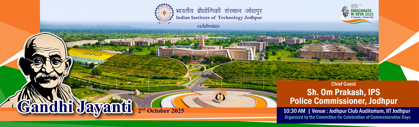 IIT Jodhpur celebrates 2nd October 2025 with Chief Guest Shri Om Prakash, IPS, Police Commissioner, Jodhpur